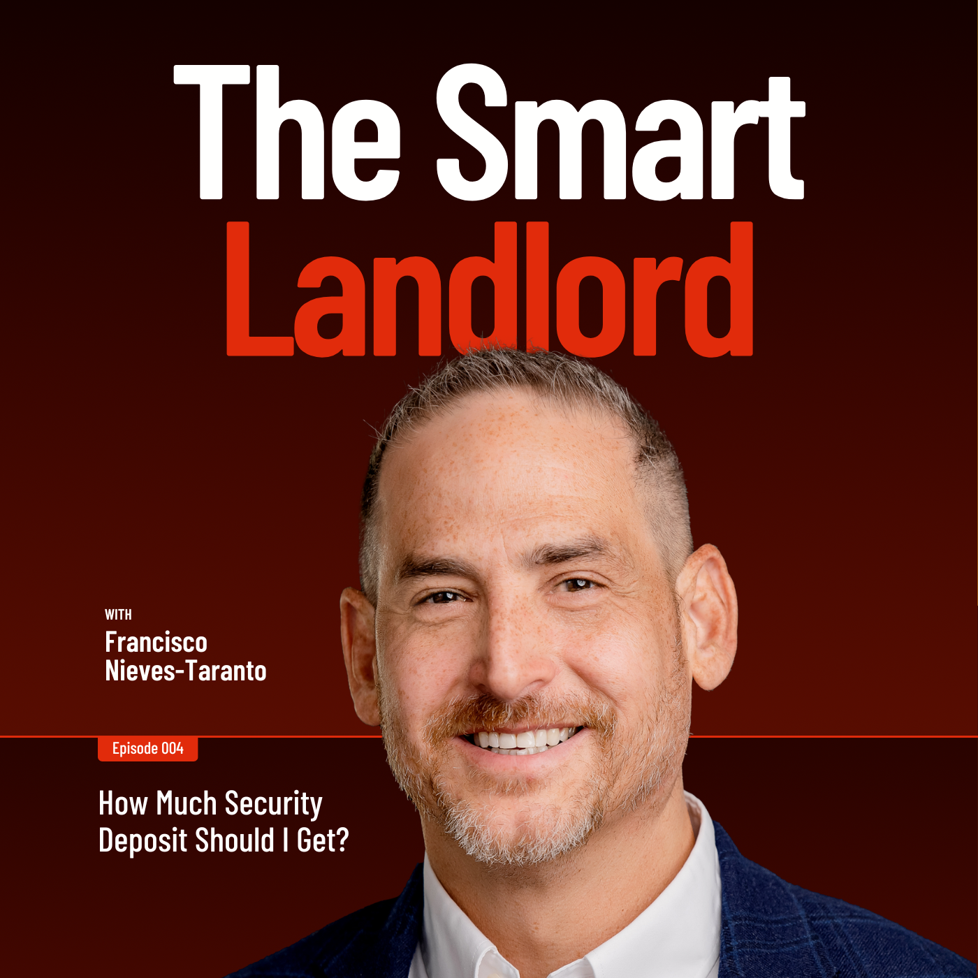 004: How Much Security Deposit Should I Get?